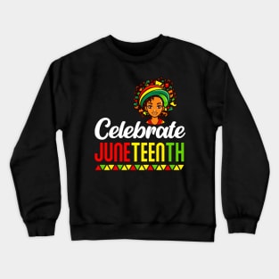 African Black Girl Toddler Girls Kids Celebrate Juneteenth Crewneck Sweatshirt